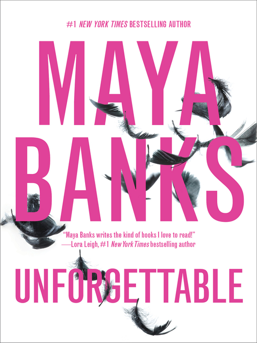 Title details for Unforgettable by Maya Banks - Available